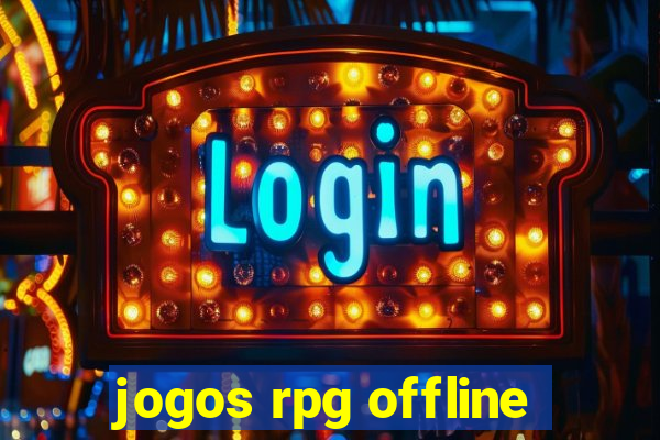 jogos rpg offline